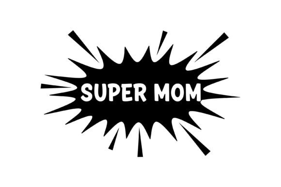 Comic Burst Super Mom: The Heroic Graphic for Your Designs